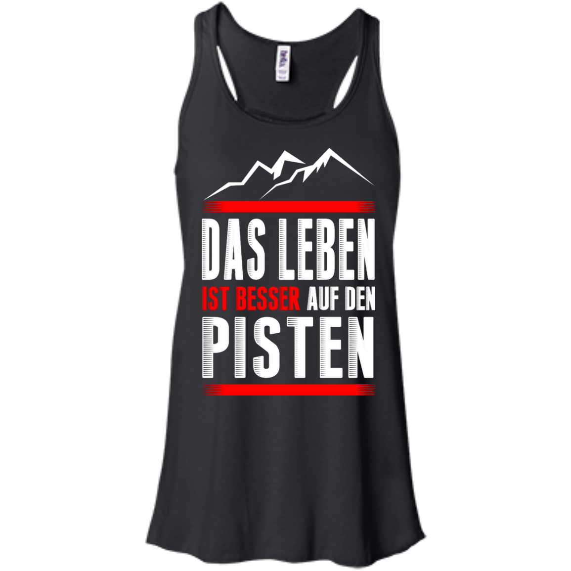 Life Is Better On Slopes - German Tank Tops - Powderaddicts