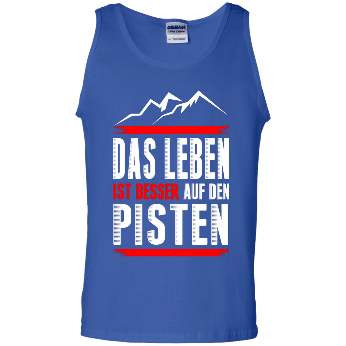 Life Is Better On Slopes - German Tank Tops - Powderaddicts
