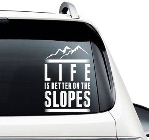 Life Is Better On The Slopes - Car Decal - Powderaddicts