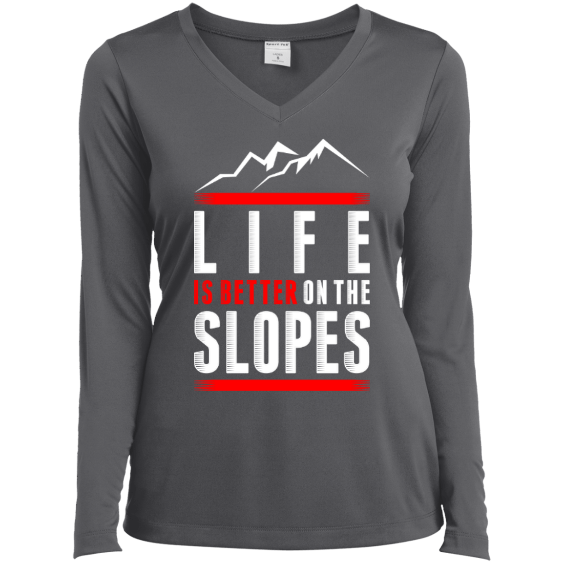 Life Is Better On The Slopes Long Sleeves - Powderaddicts