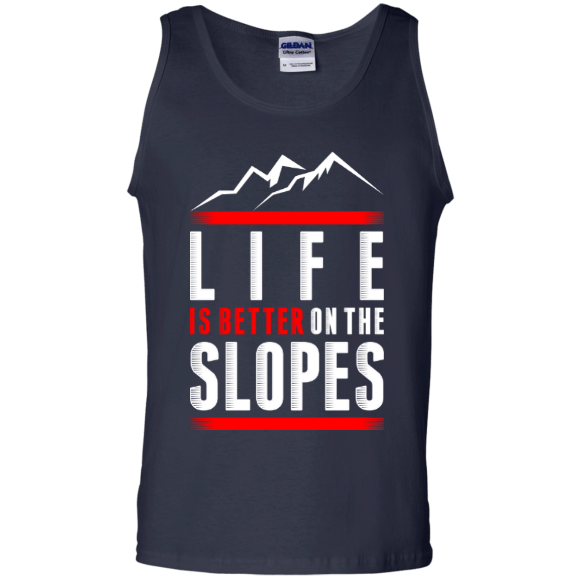 Life Is Better On The Slopes Tank Tops - Powderaddicts