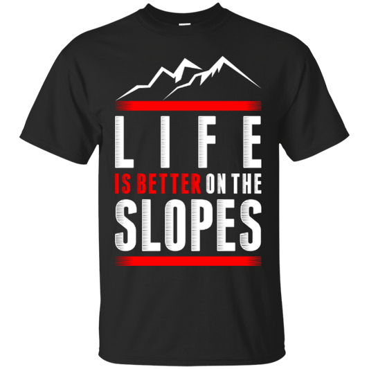 Life Is Better On The Slopes Tees - Powderaddicts