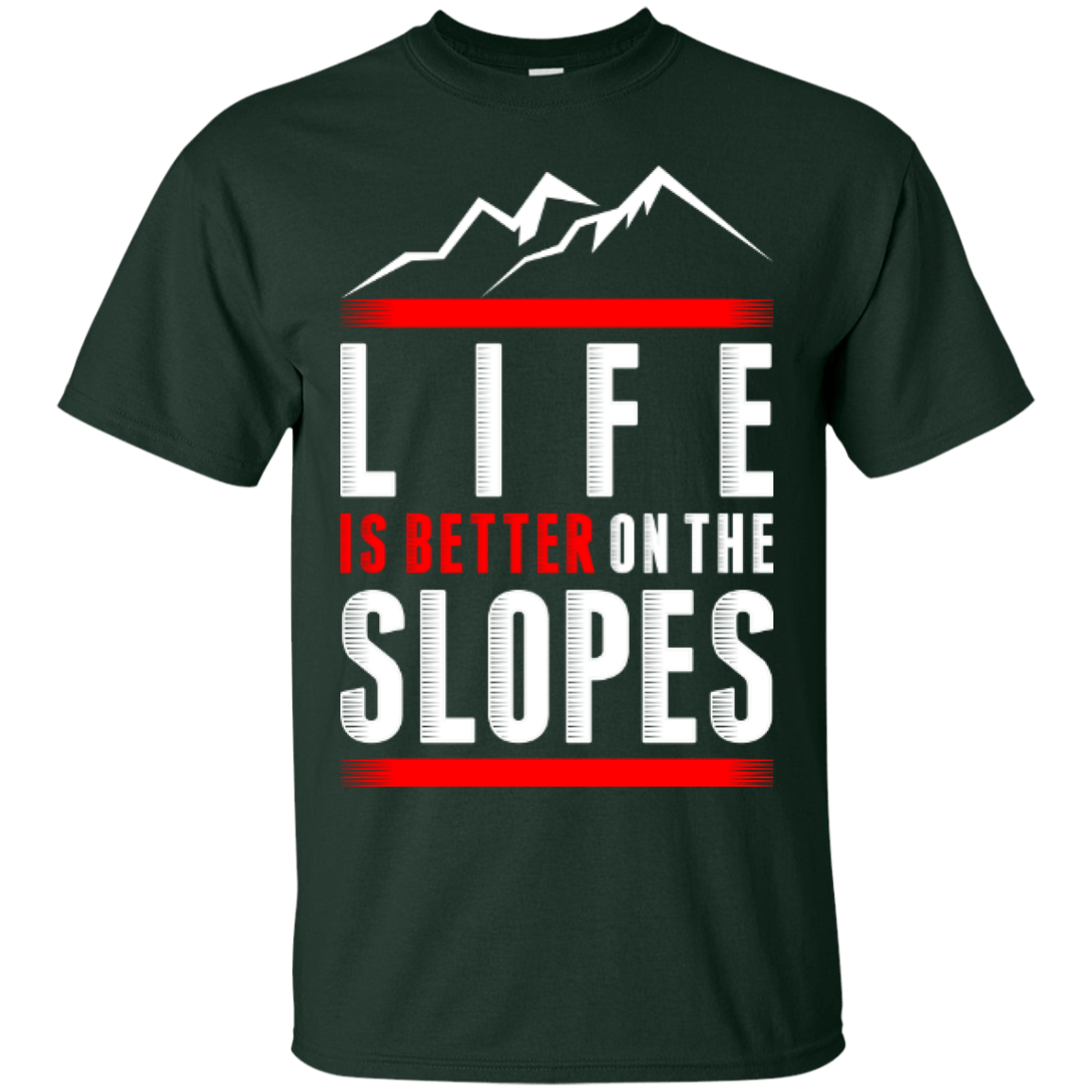 Life Is Better On The Slopes Tees - Powderaddicts