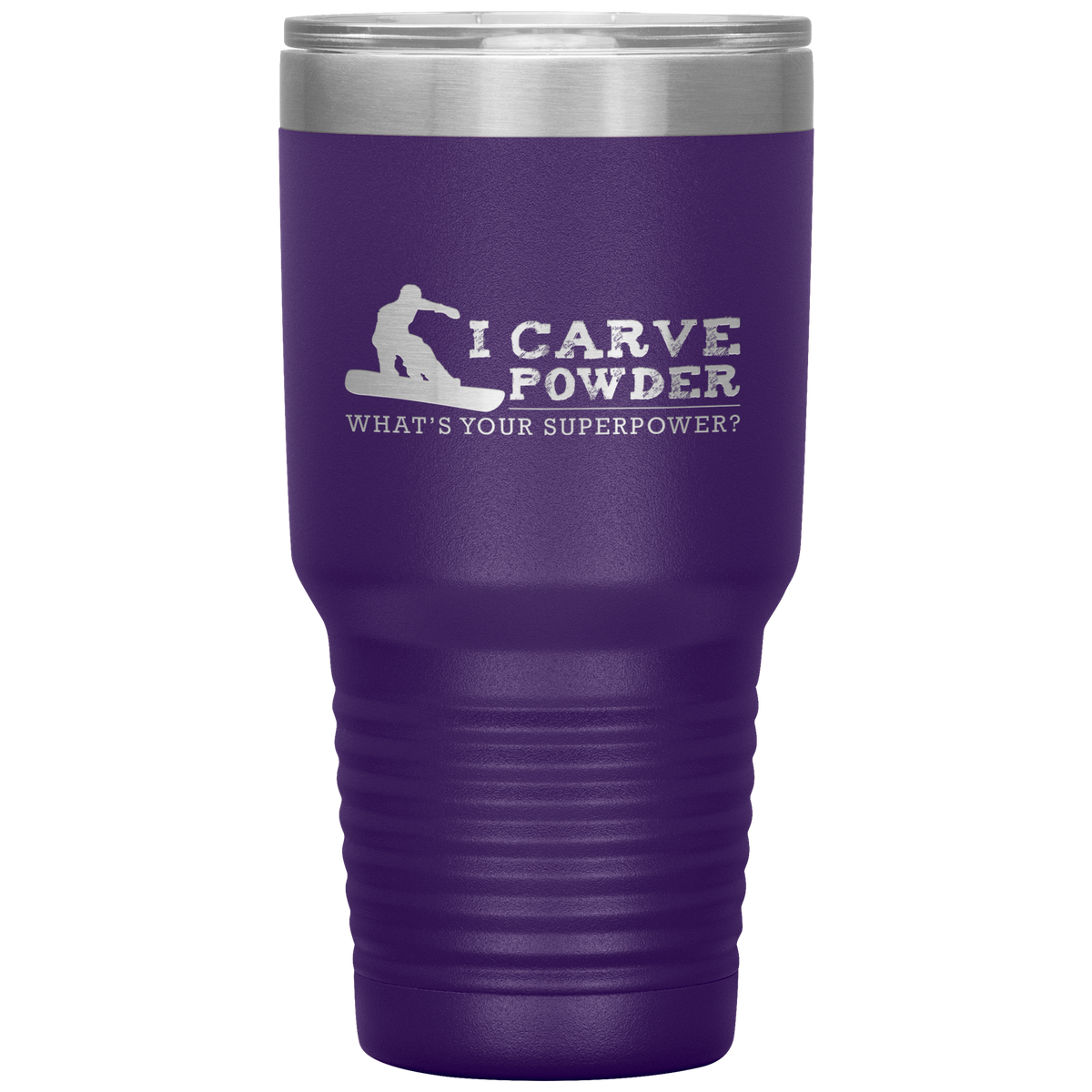 I Carve Powder What's Your Superpower 30oz Tumbler - Powderaddicts