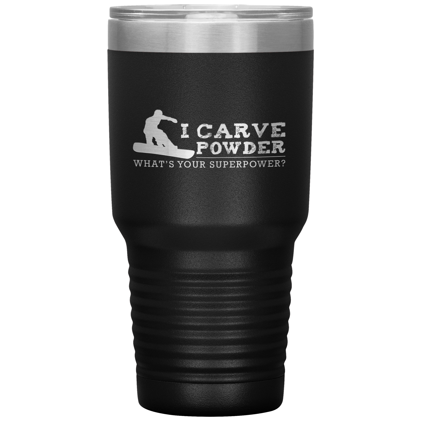 I Carve Powder What's Your Superpower 30oz Tumbler - Powderaddicts