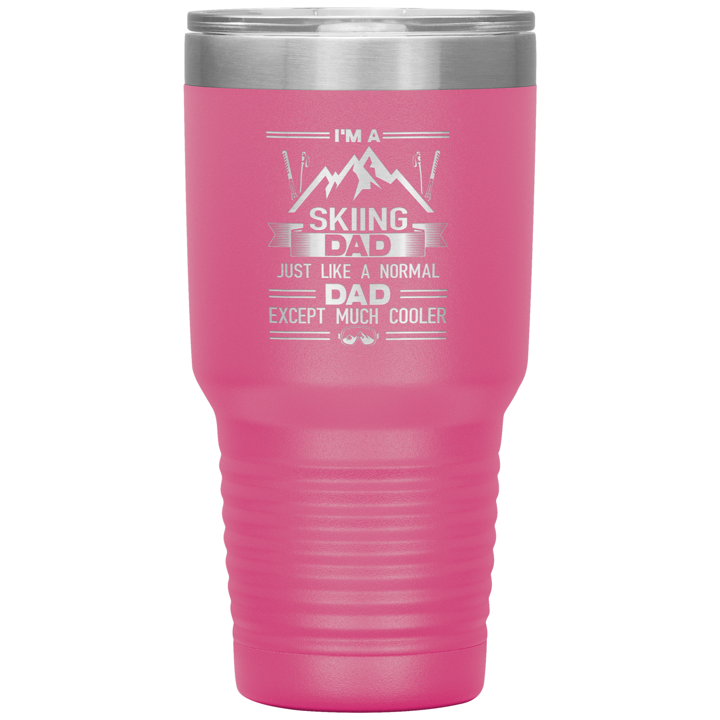 I'm A Skiing Dad 30oz Tumbler - Powderaddicts