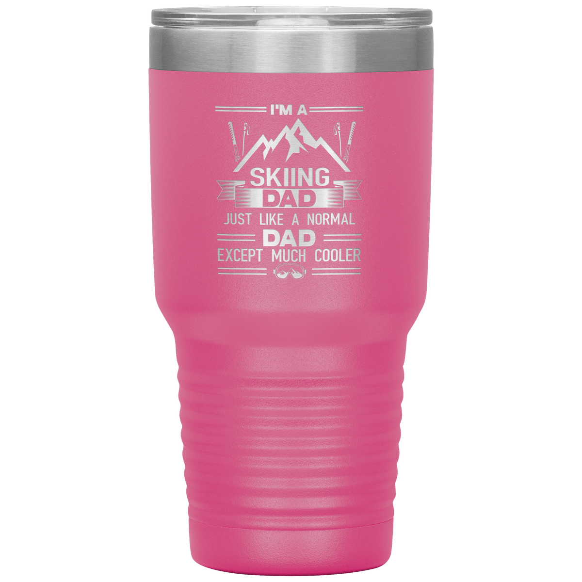 I'm A Skiing Dad 30oz Tumbler - Powderaddicts