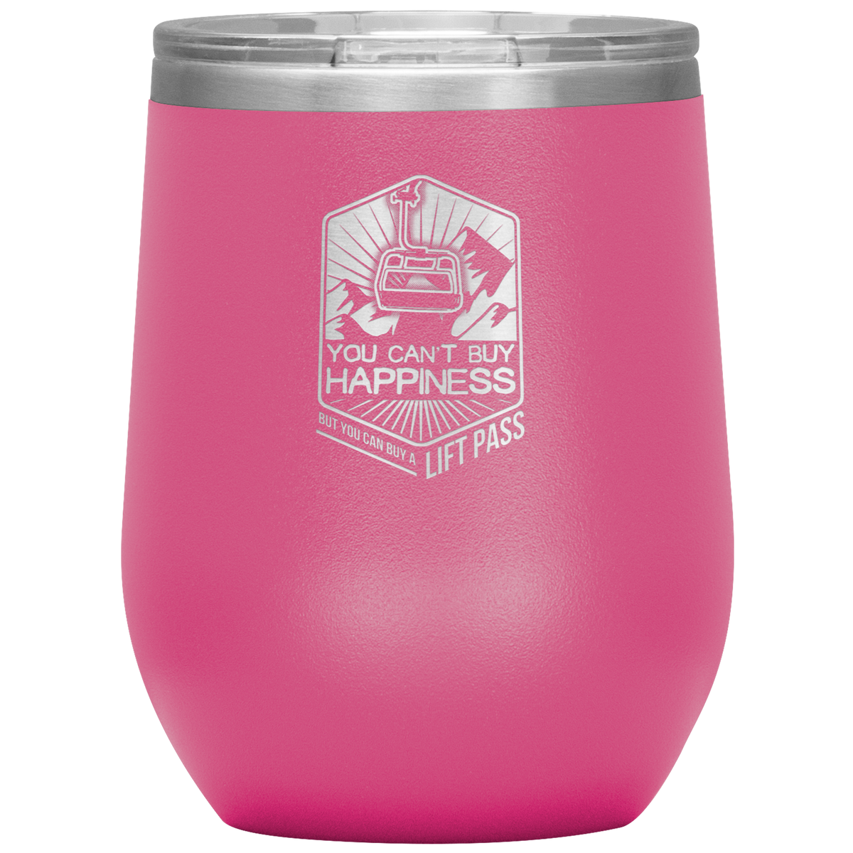 You Can&#39;t Buy Happiness But You Can Buy A Lift Pass Wine 12oz Tumbler - Powderaddicts