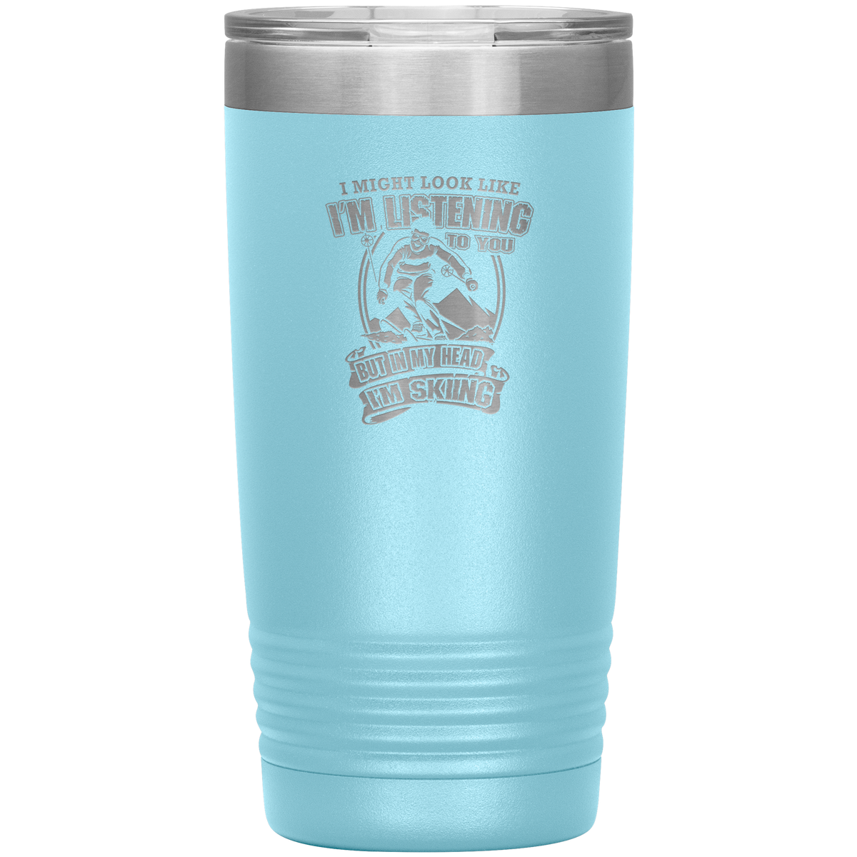 I Might Look Like I'm Listening To You 20oz Tumbler - Powderaddicts