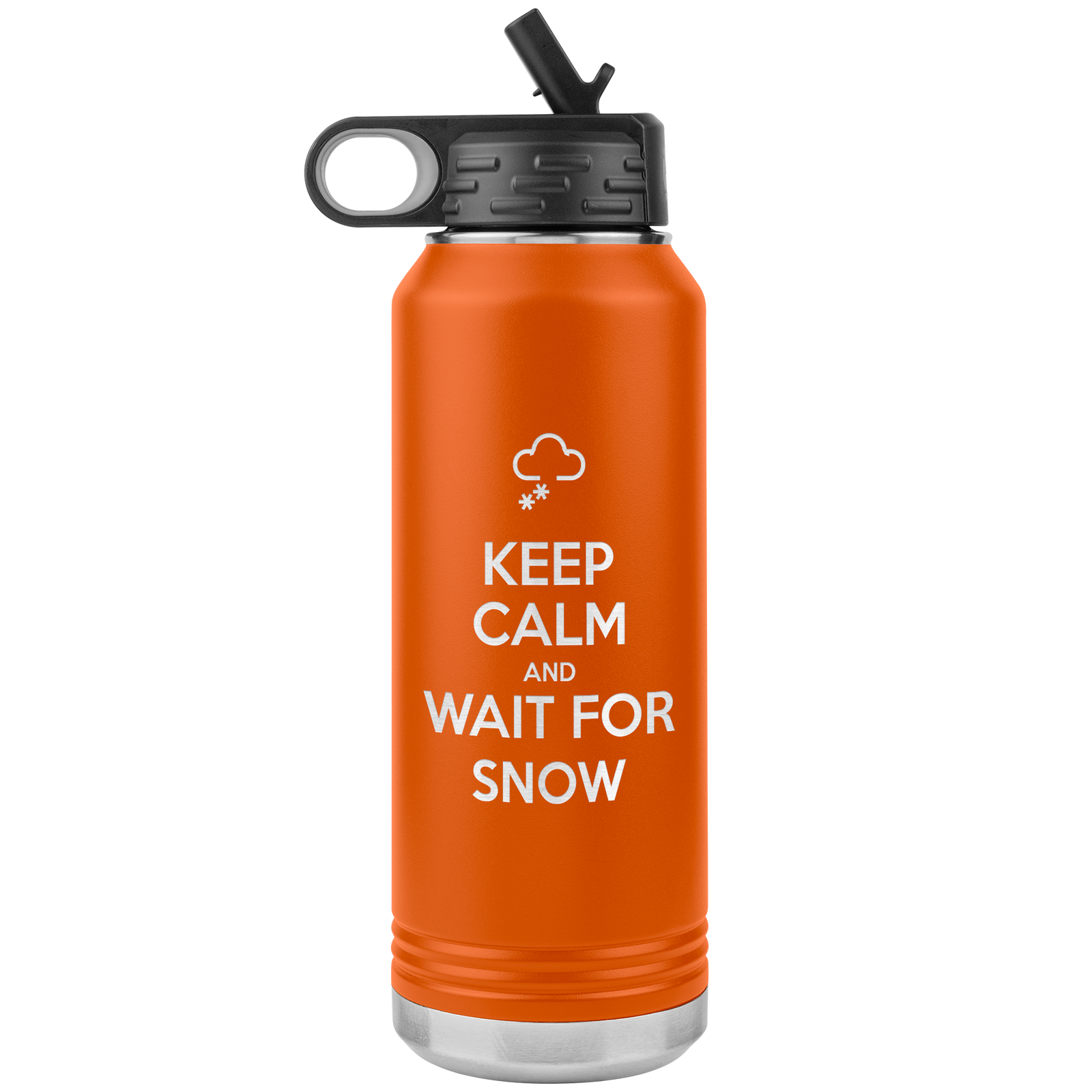 Keep Calm And Wait For Snow 32oz Water Bottle Tumbler - Powderaddicts