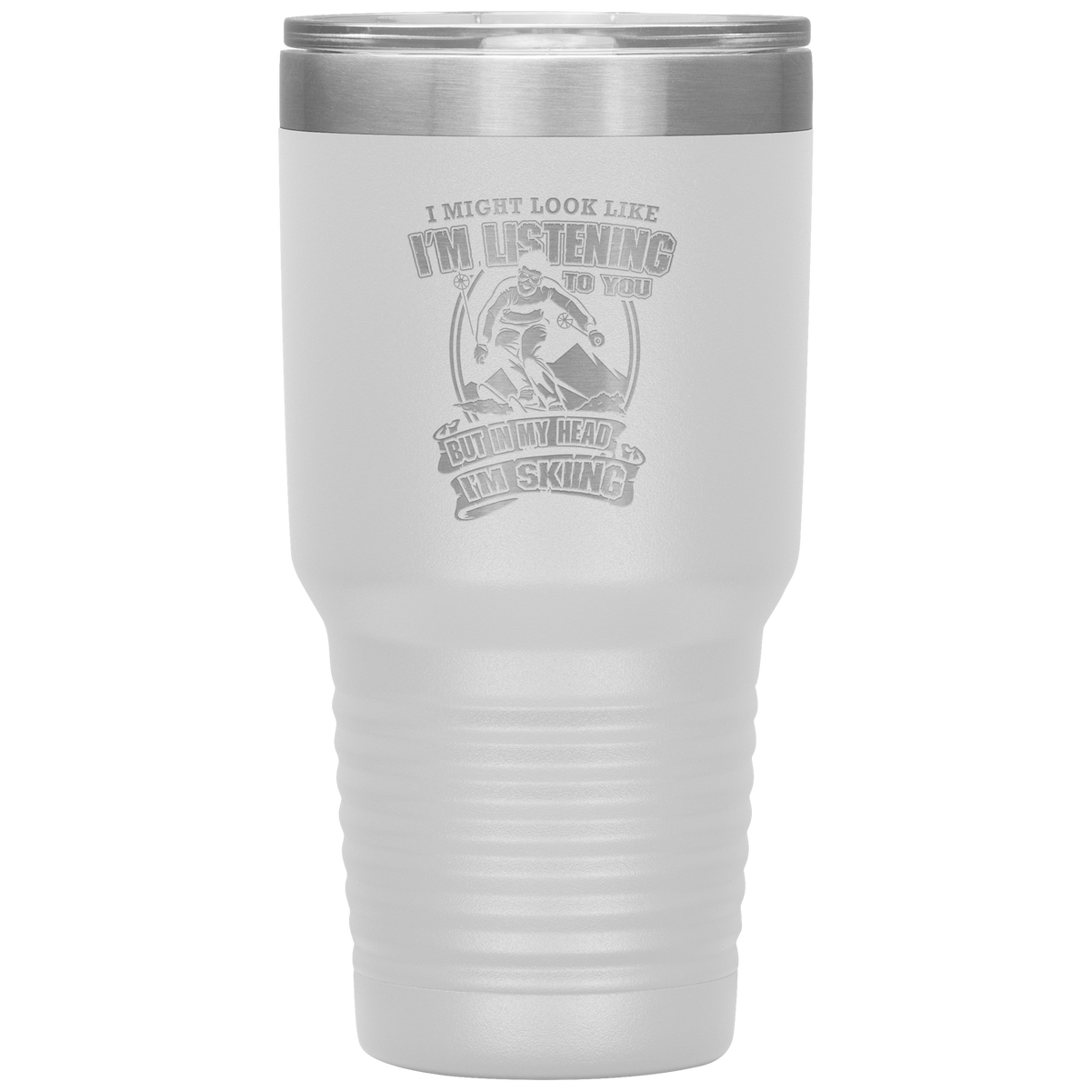 I Might Look Like I'm Listening To You 30oz Tumbler - Powderaddicts