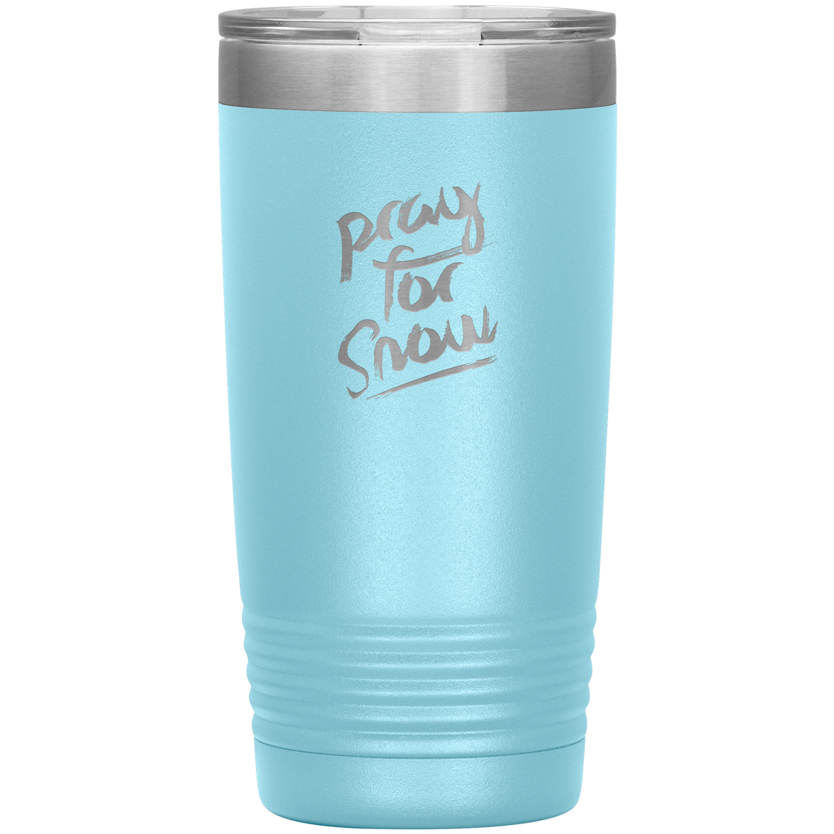 Pray For Snow Back 20oz Tumbler - Powderaddicts