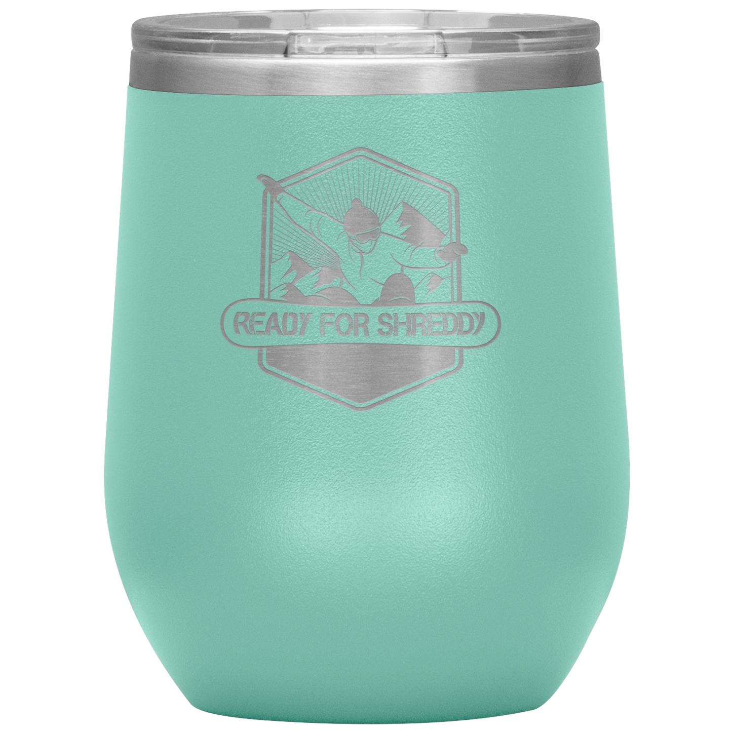 Ready For Shreddy Snowboard Wine 12oz Tumbler - Powderaddicts