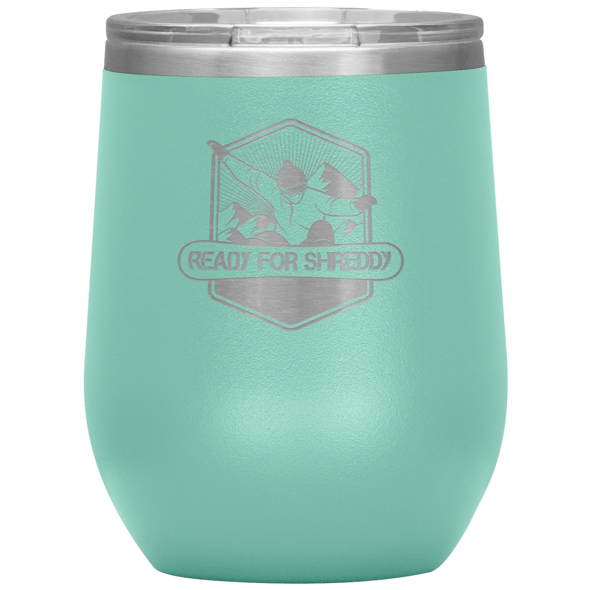 Ready For Shreddy Snowboard Wine 12oz Tumbler - Powderaddicts