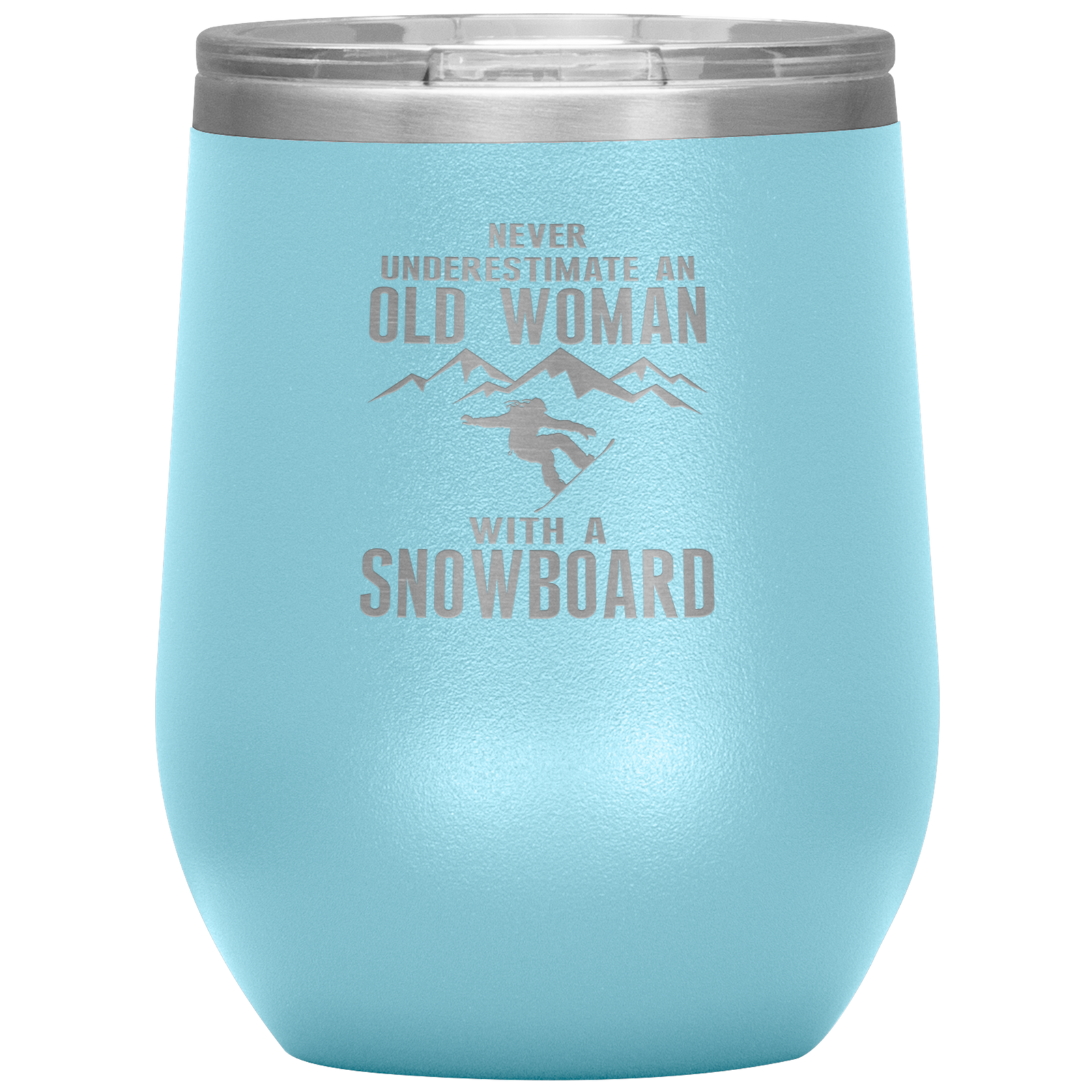 Never Underestimate An Old Woman With A Snowboard Wine 12oz Tumbler - Powderaddicts