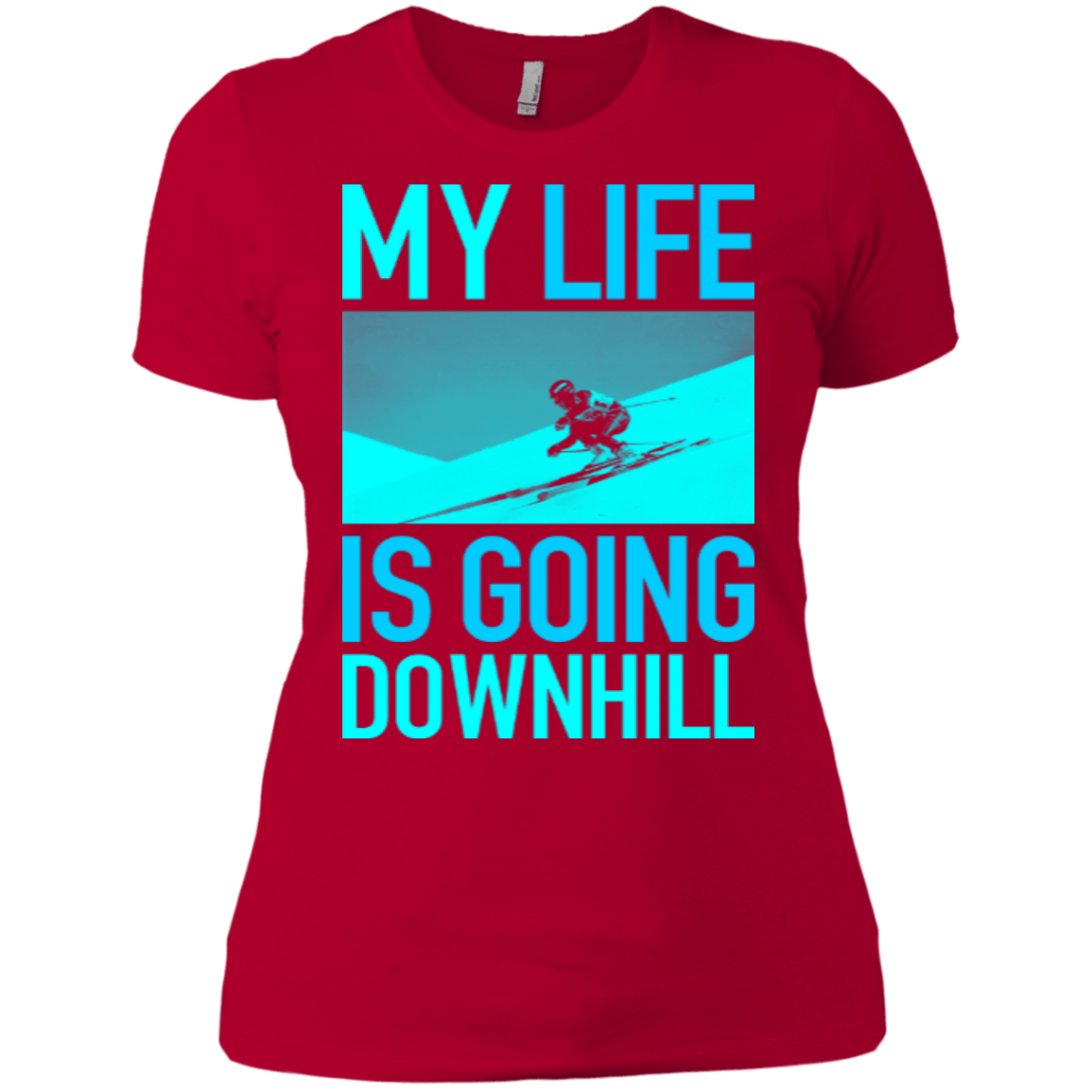 My Life Is Going Downhill Ladies Tees - Powderaddicts