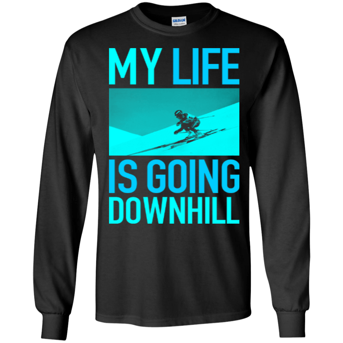 My Life Is Going Downhill Long Sleeves - Powderaddicts