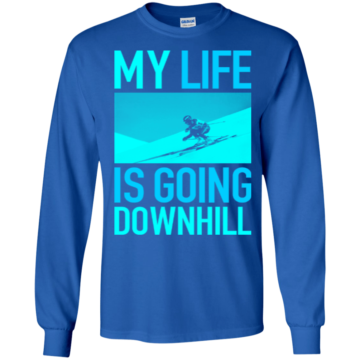My Life Is Going Downhill Long Sleeves - Powderaddicts