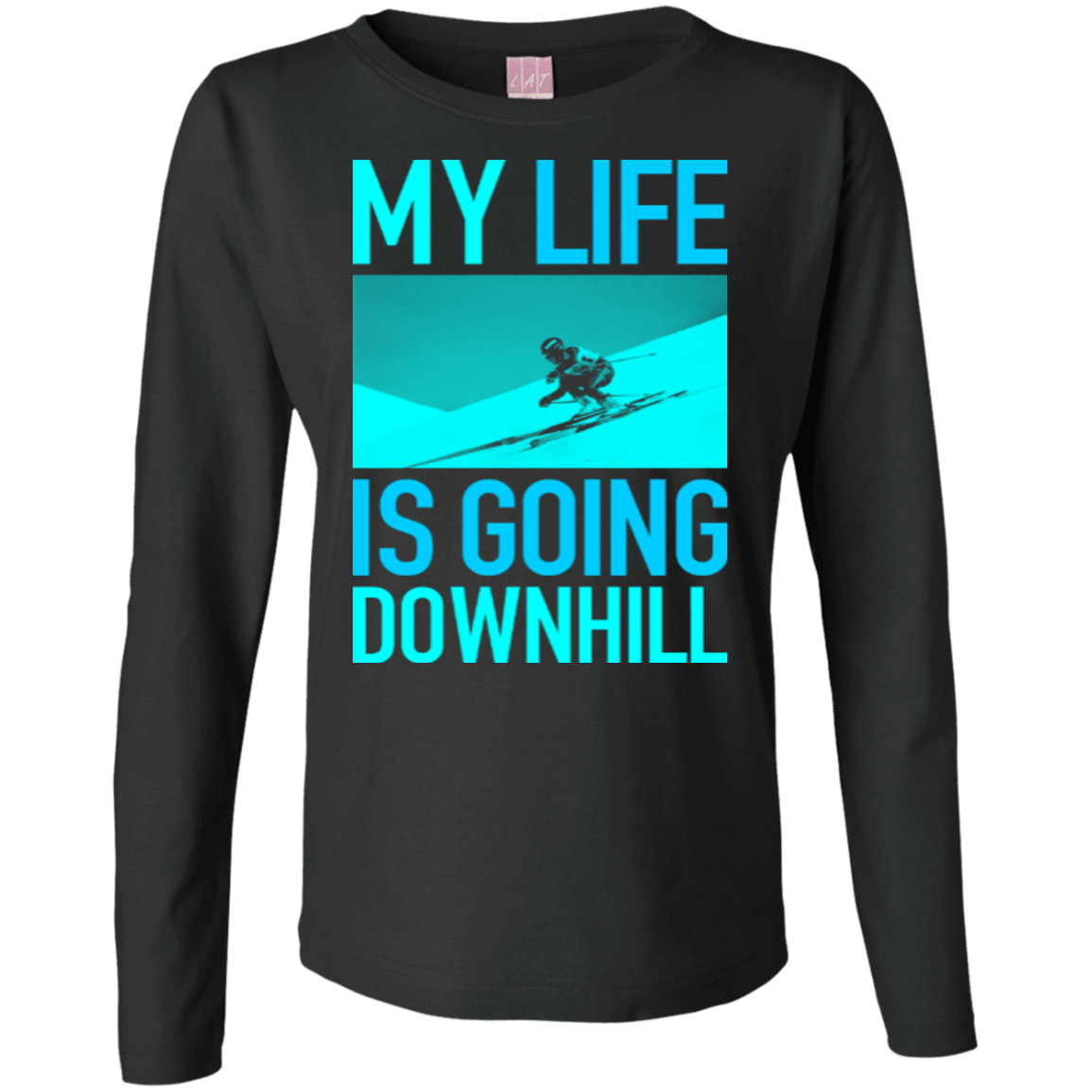 My Life Is Going Downhill Long Sleeves - Powderaddicts