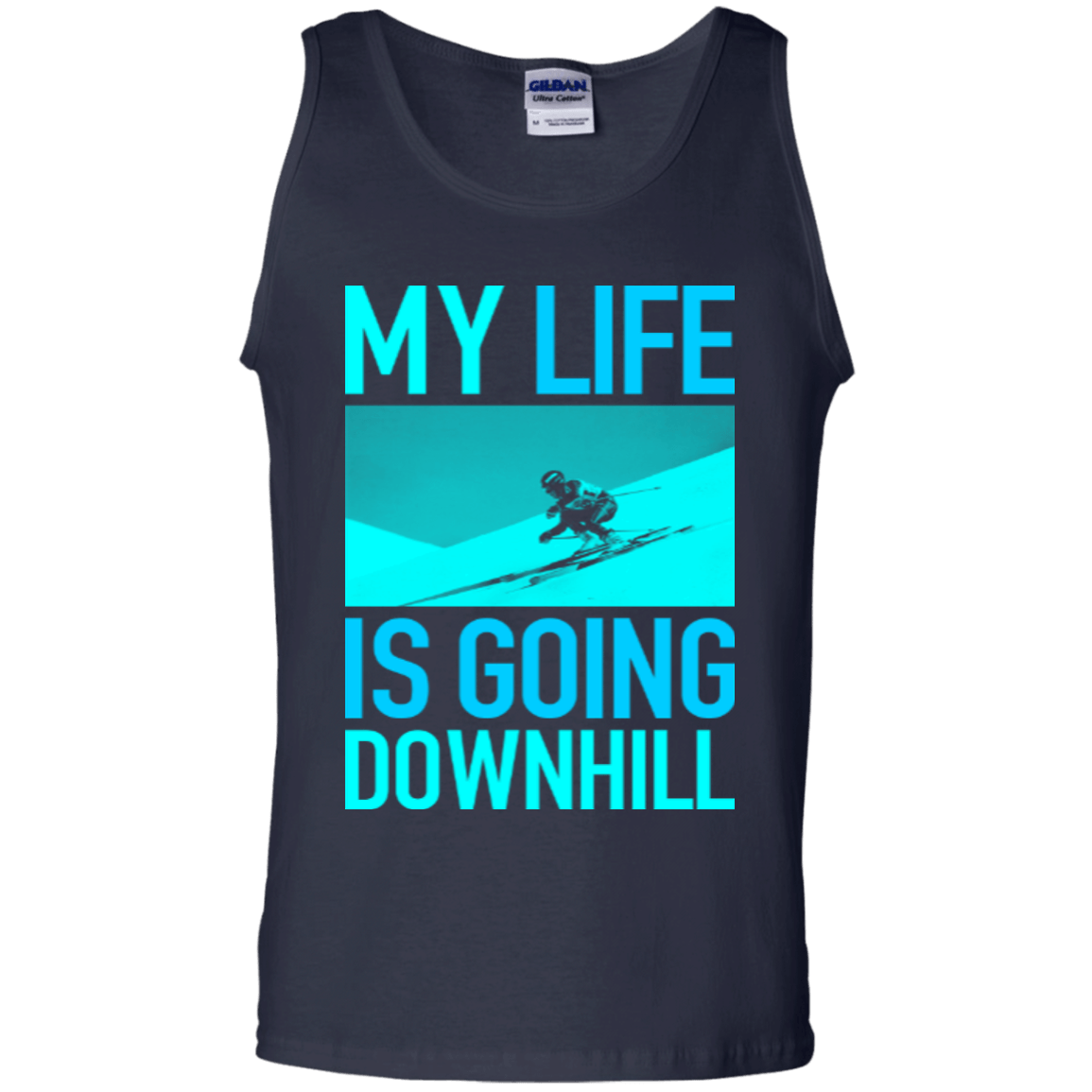 My Life Is Going Downhill Tank Tops - Powderaddicts