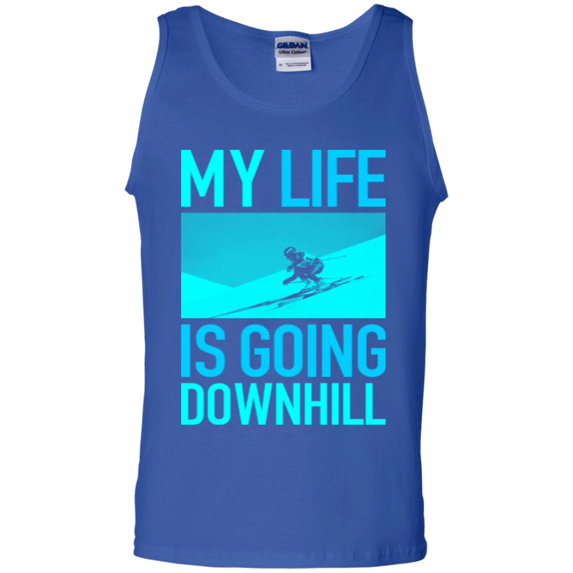 My Life Is Going Downhill Tank Tops - Powderaddicts