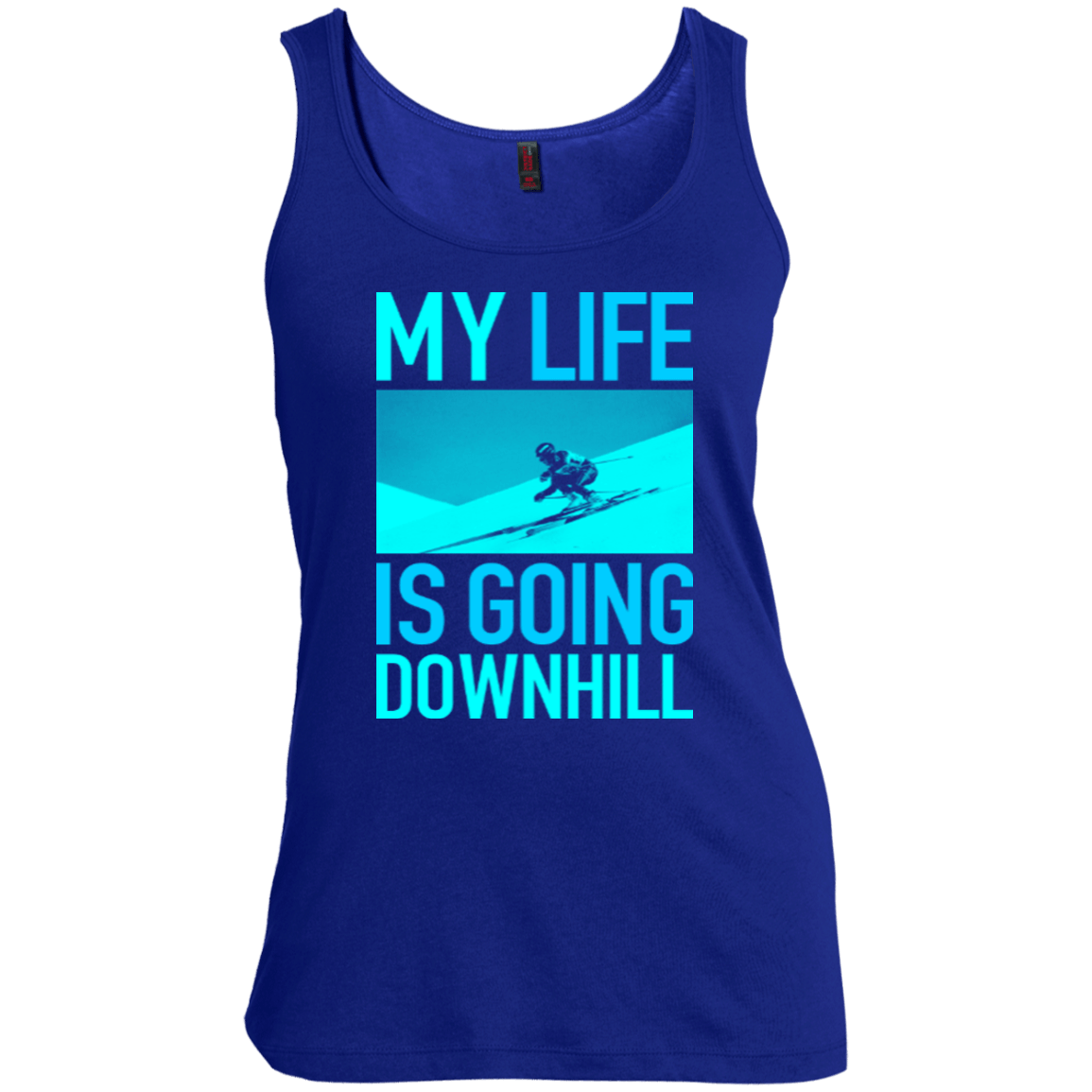 My Life Is Going Downhill Tank Tops - Powderaddicts