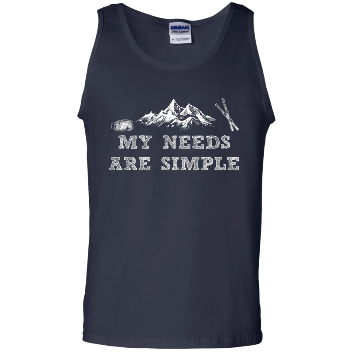 My Needs Are Simple - Ski Tank Tops - Powderaddicts