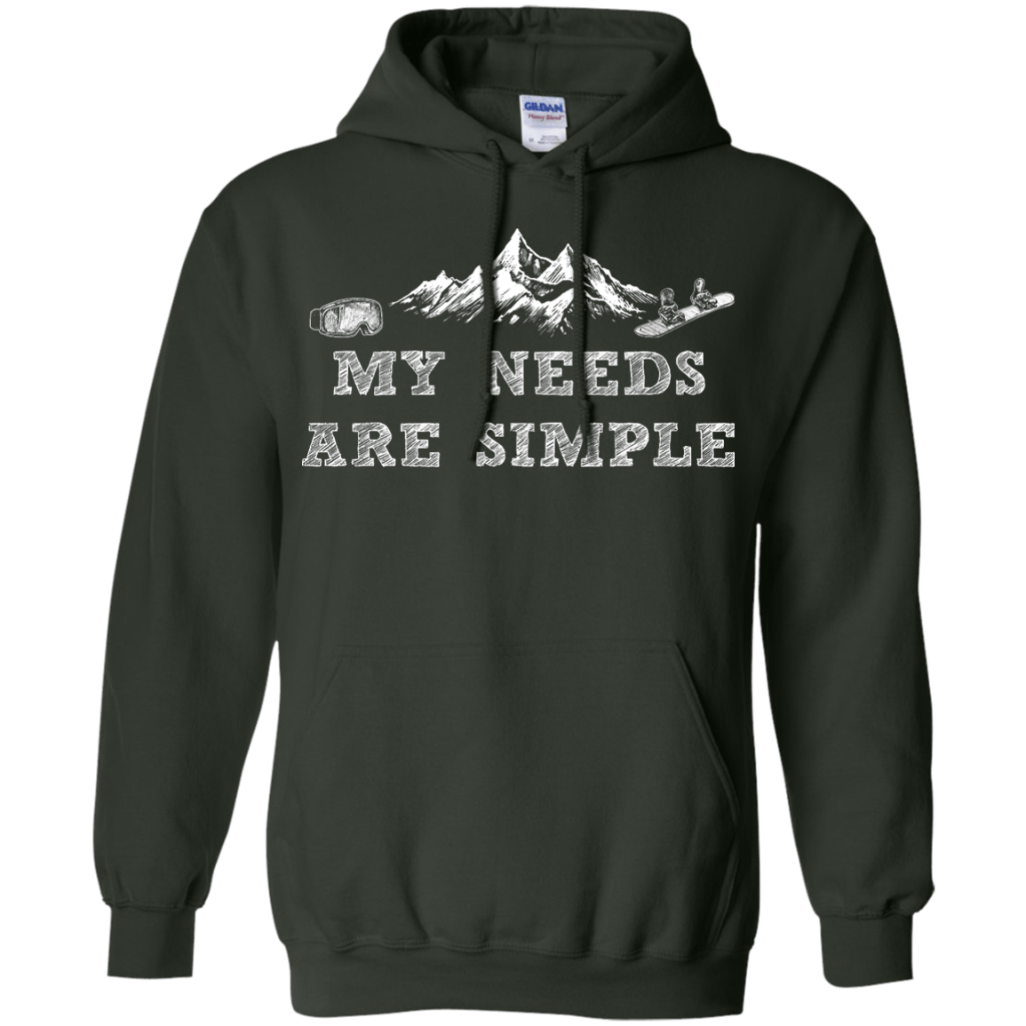 My Needs Are Simple - Snowboard Hoodies - Powderaddicts