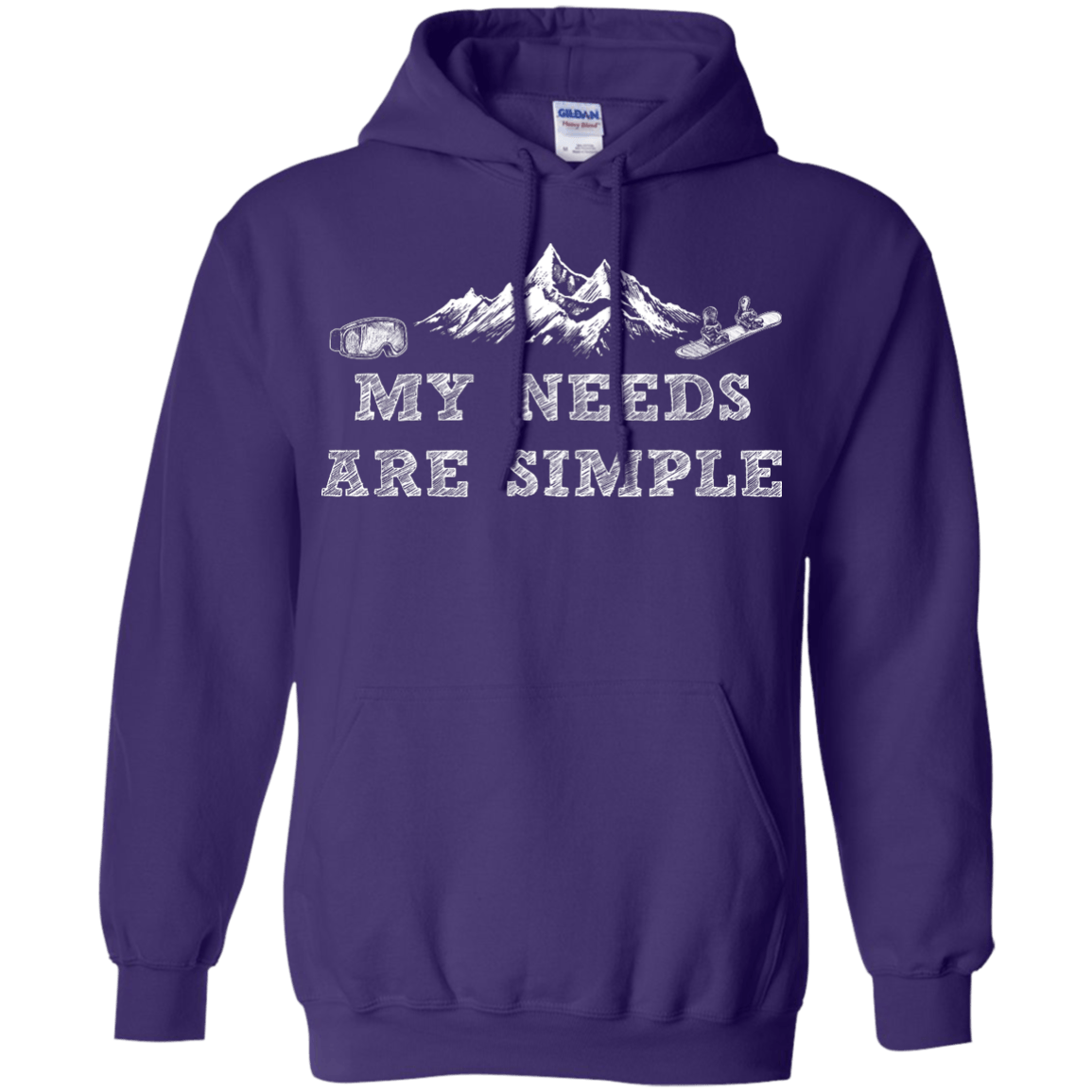 My Needs Are Simple - Snowboard Hoodies - Powderaddicts