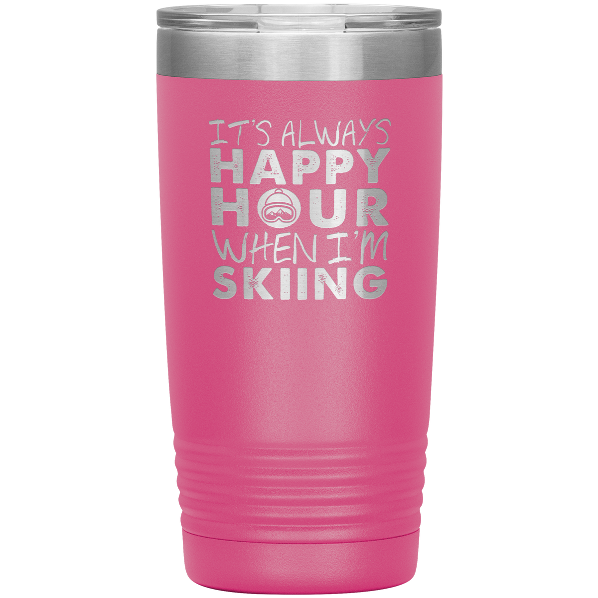 It's Always Happy Hour When I'm Skiing 20oz Tumbler - Powderaddicts