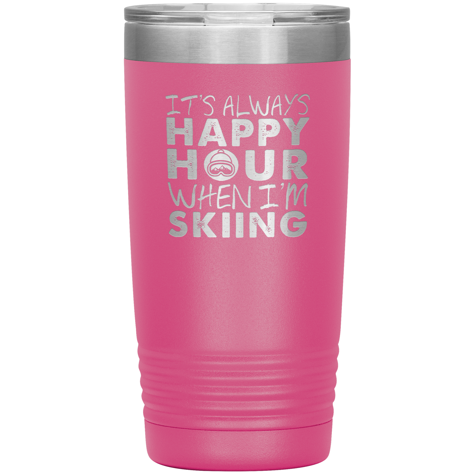 It's Always Happy Hour When I'm Skiing 20oz Tumbler - Powderaddicts