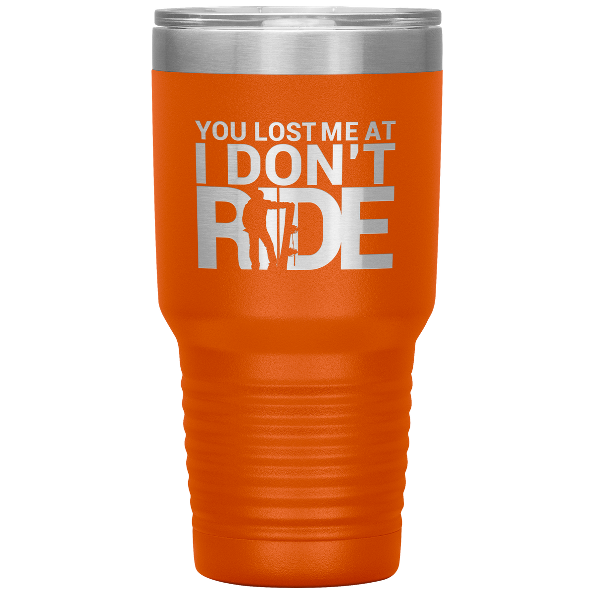 You Lost Me At Ride Embroidery File 30oz Tumbler - Powderaddicts
