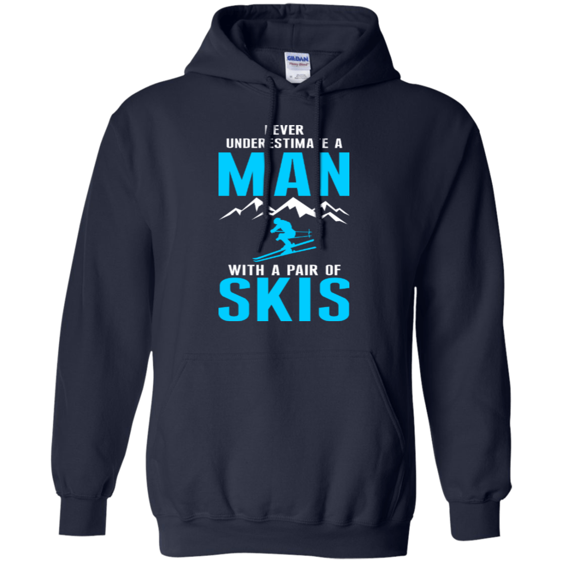 Never Underestimate A Man With A Pair Of Skis Hoodies - Powderaddicts