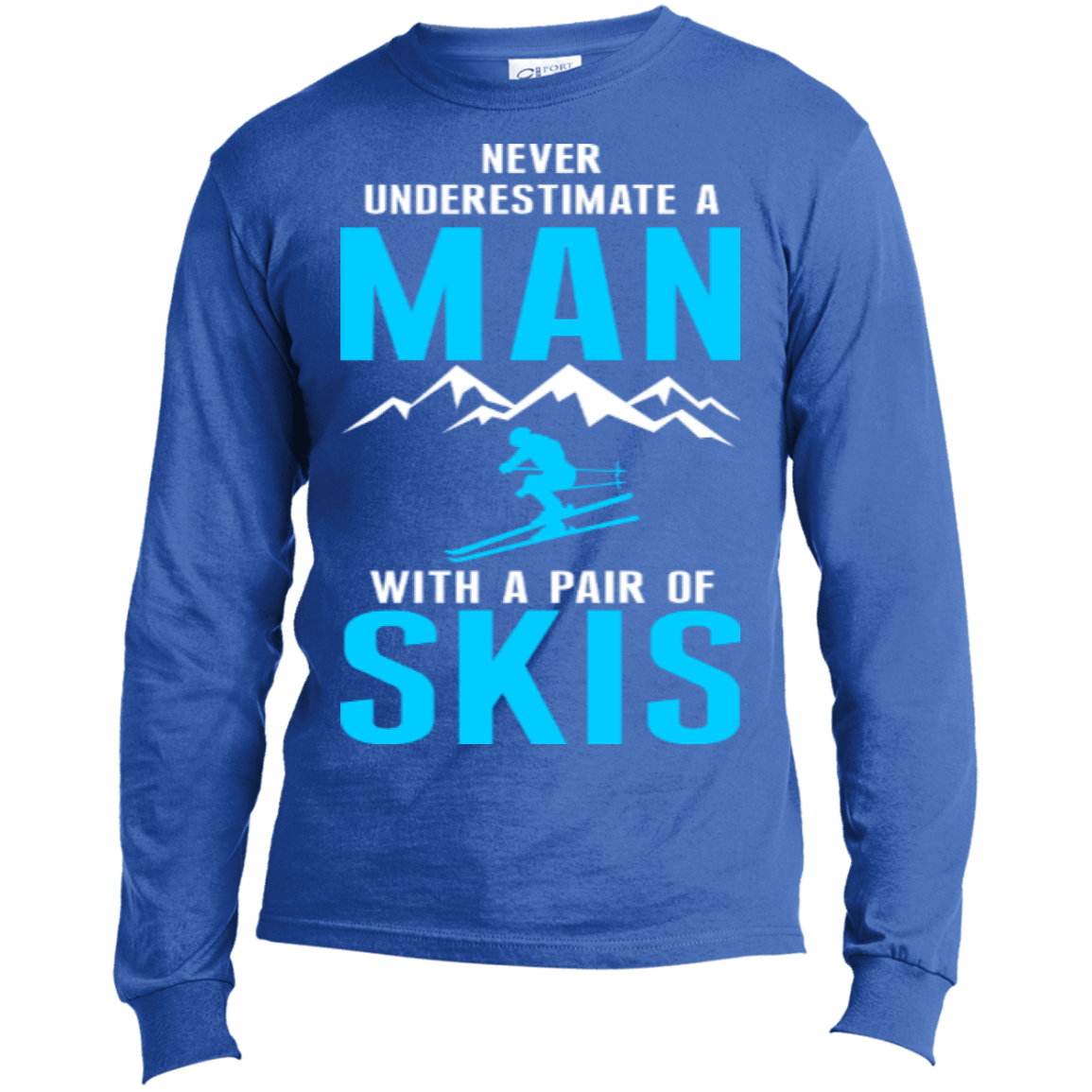 Never Underestimate A Man With A Pair Of Skis Long Sleeves - Powderaddicts