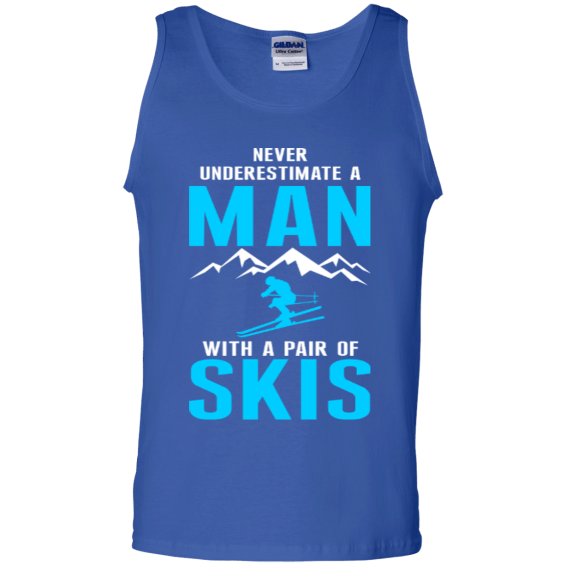 Never Underestimate A Man With A Pair Of Skis Tank Tops - Powderaddicts