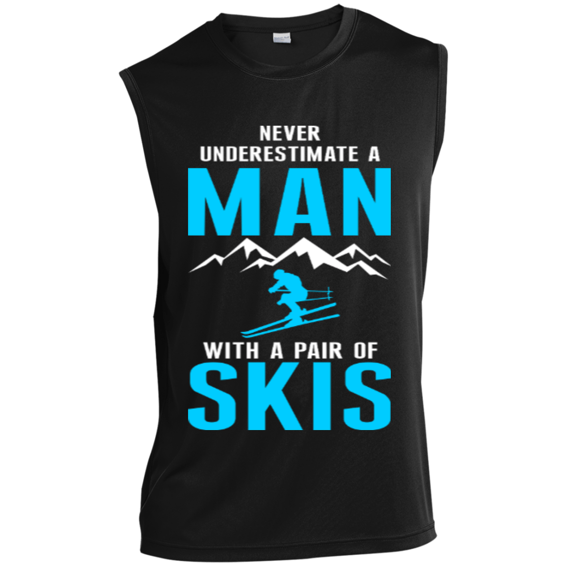 Never Underestimate A Man With A Pair Of Skis Tank Tops - Powderaddicts