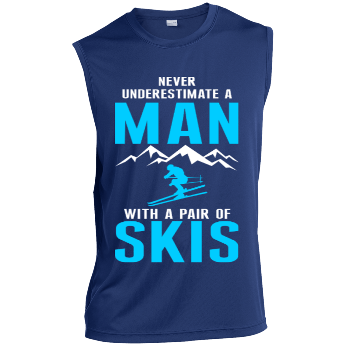 Never Underestimate A Man With A Pair Of Skis Tank Tops - Powderaddicts