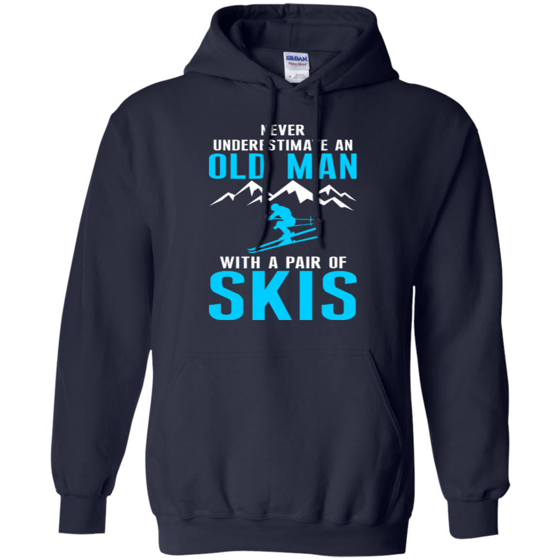 Never Underestimate An Old Man With A Pair Of Skis Hoodies - Powderaddicts