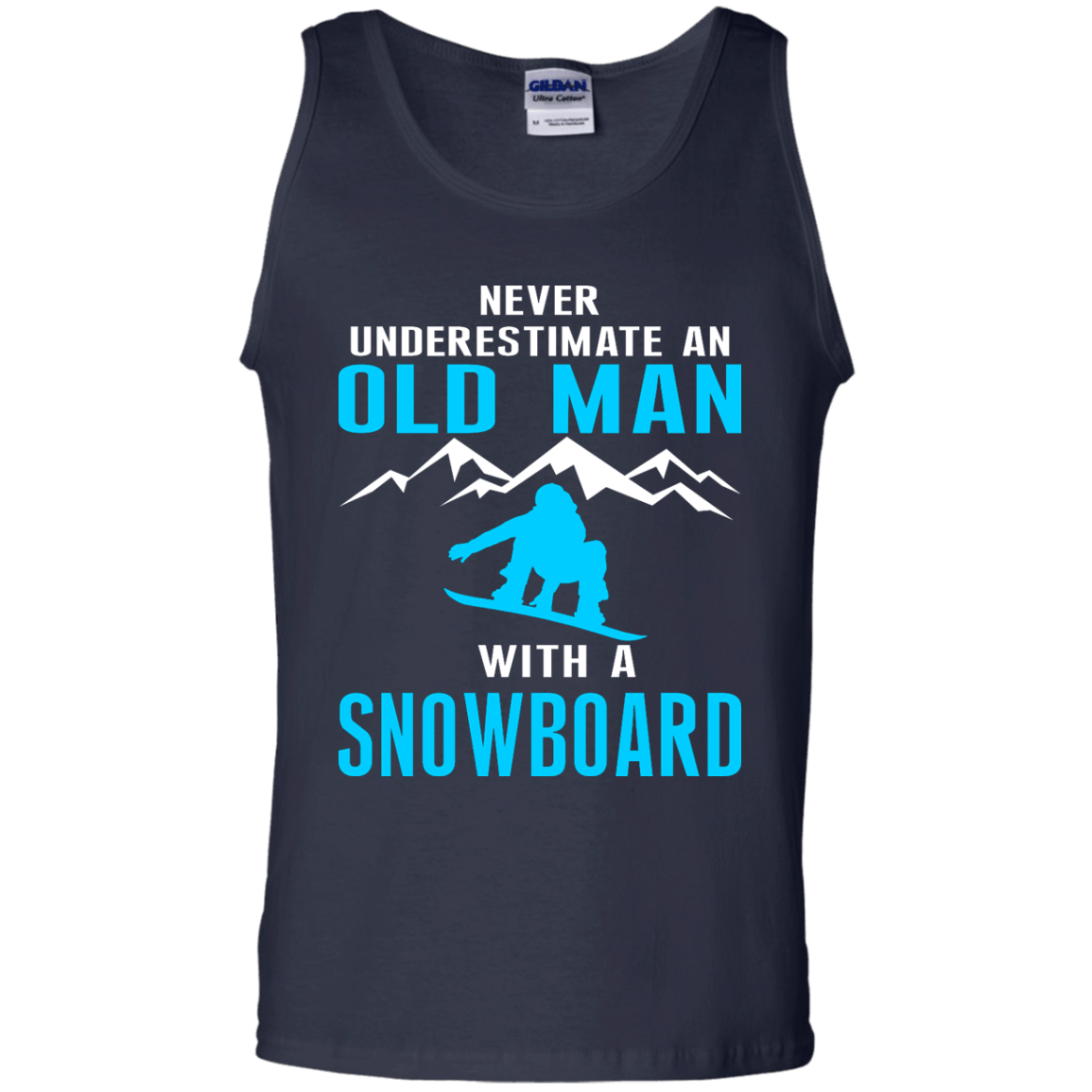 Never Underestimate An Old Man With A Snowboard Tank Tops - Powderaddicts