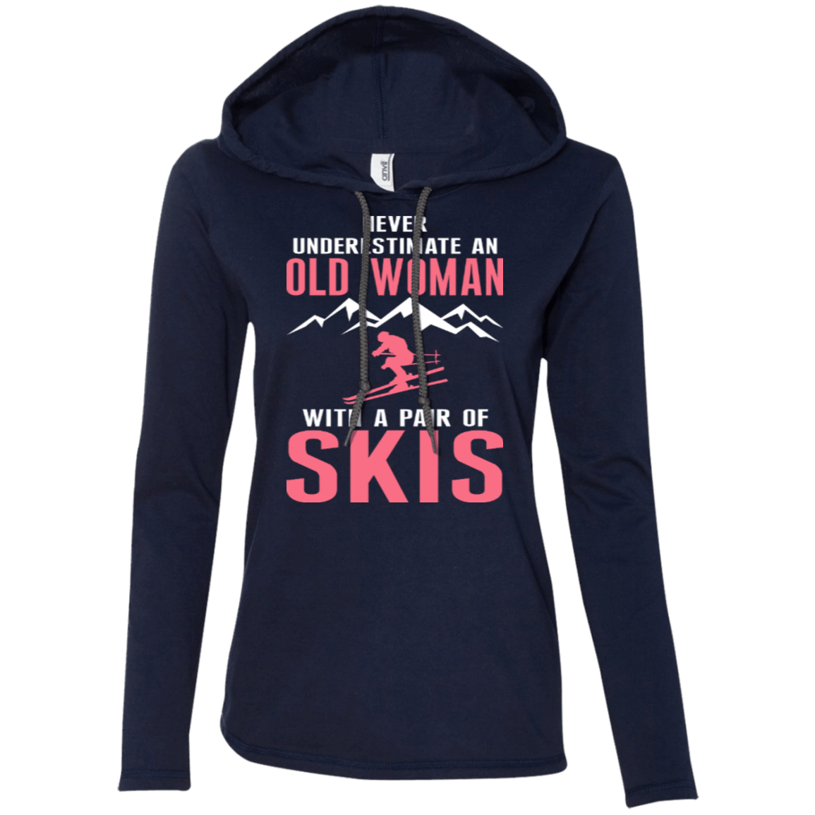 Never Underestimate An Old Woman With A Pair Of Skis Hoodies - Powderaddicts