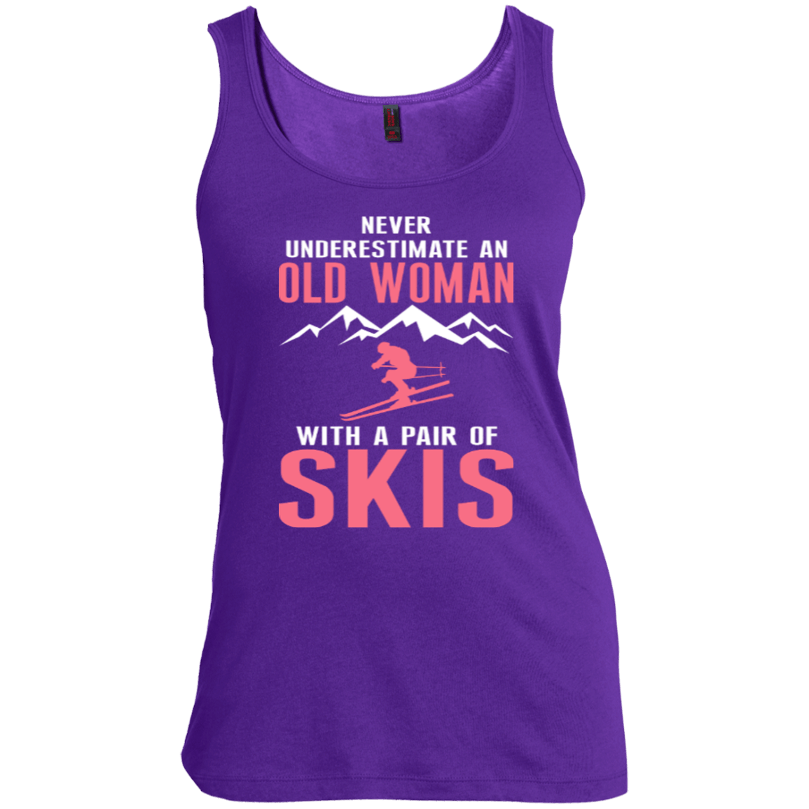 Never Underestimate An Old Woman With A Pair Of Skis Tank Tops - Powderaddicts