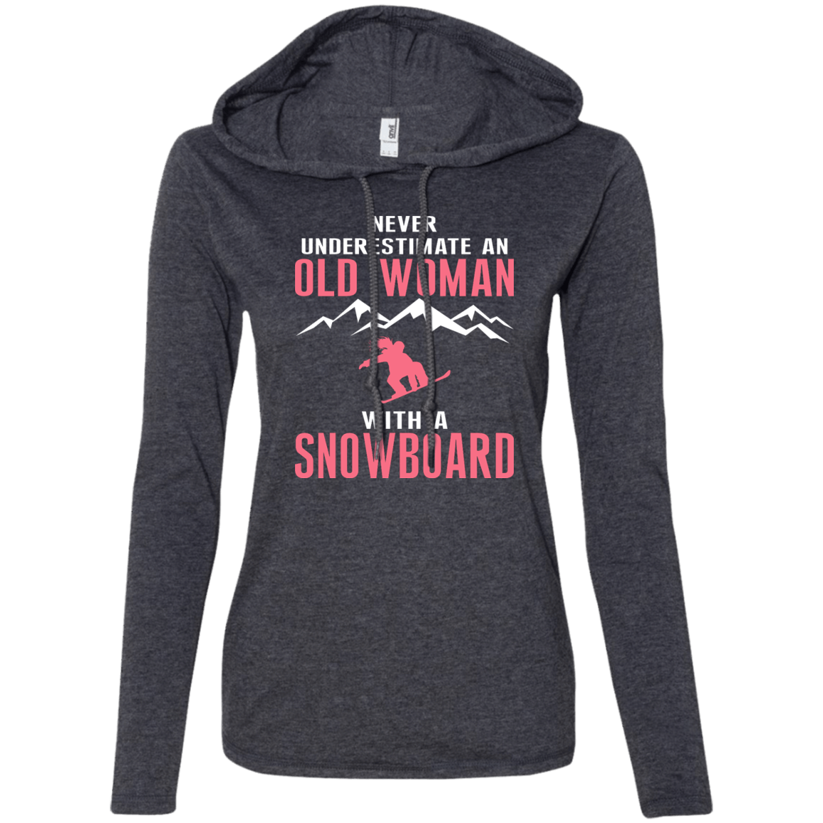 Never Underestimate An Old Woman With A Snowboard Hoodies - Powderaddicts