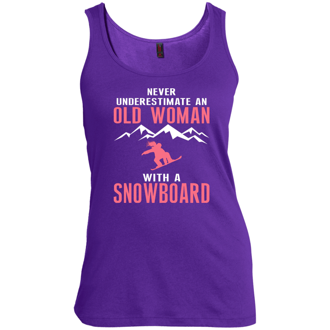Never Underestimate An Old Woman With A Snowboard Tank Tops - Powderaddicts