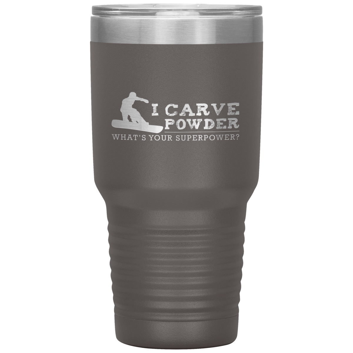 I Carve Powder What's Your Superpower 30oz Tumbler - Powderaddicts