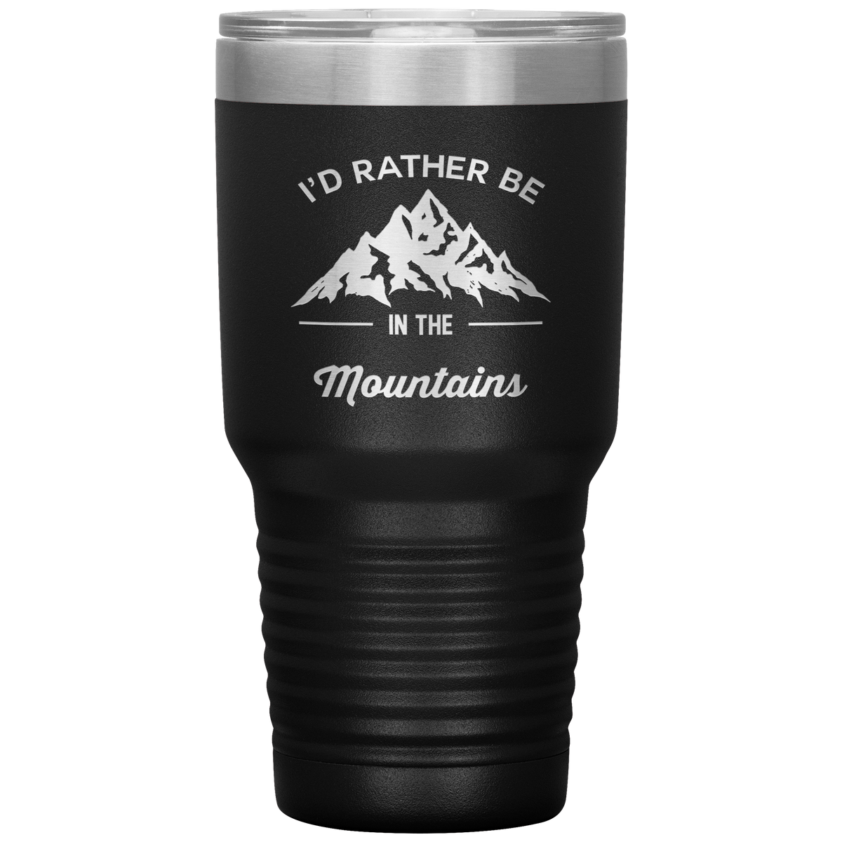 I&#39;d Rather Be In The Mountains 30oz Laser Etched Tumbler - Powderaddicts