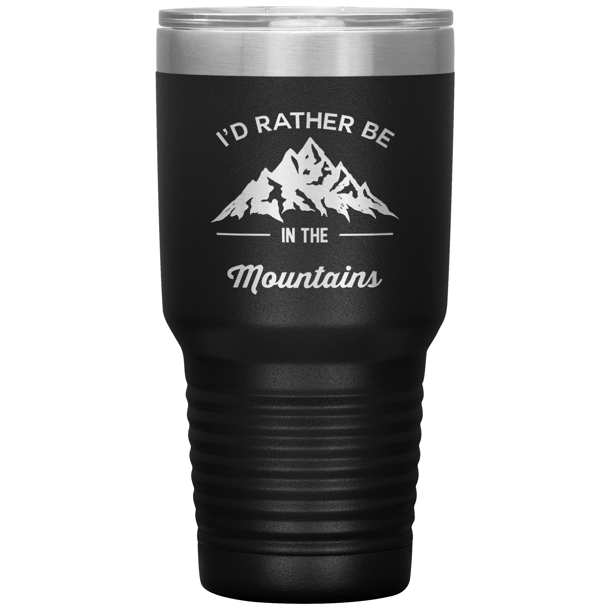 I'd Rather Be In The Mountains 30oz Laser Etched Tumbler - Powderaddicts