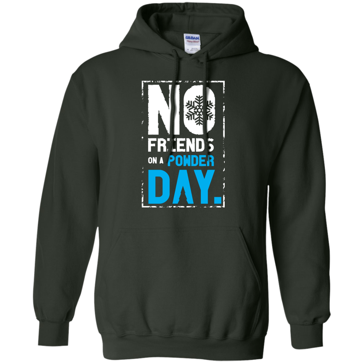 No Friends On A Powder Day Hoodies - Powderaddicts
