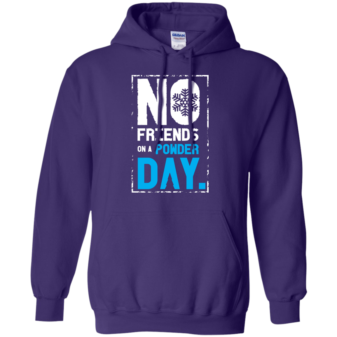 No Friends On A Powder Day Hoodies - Powderaddicts