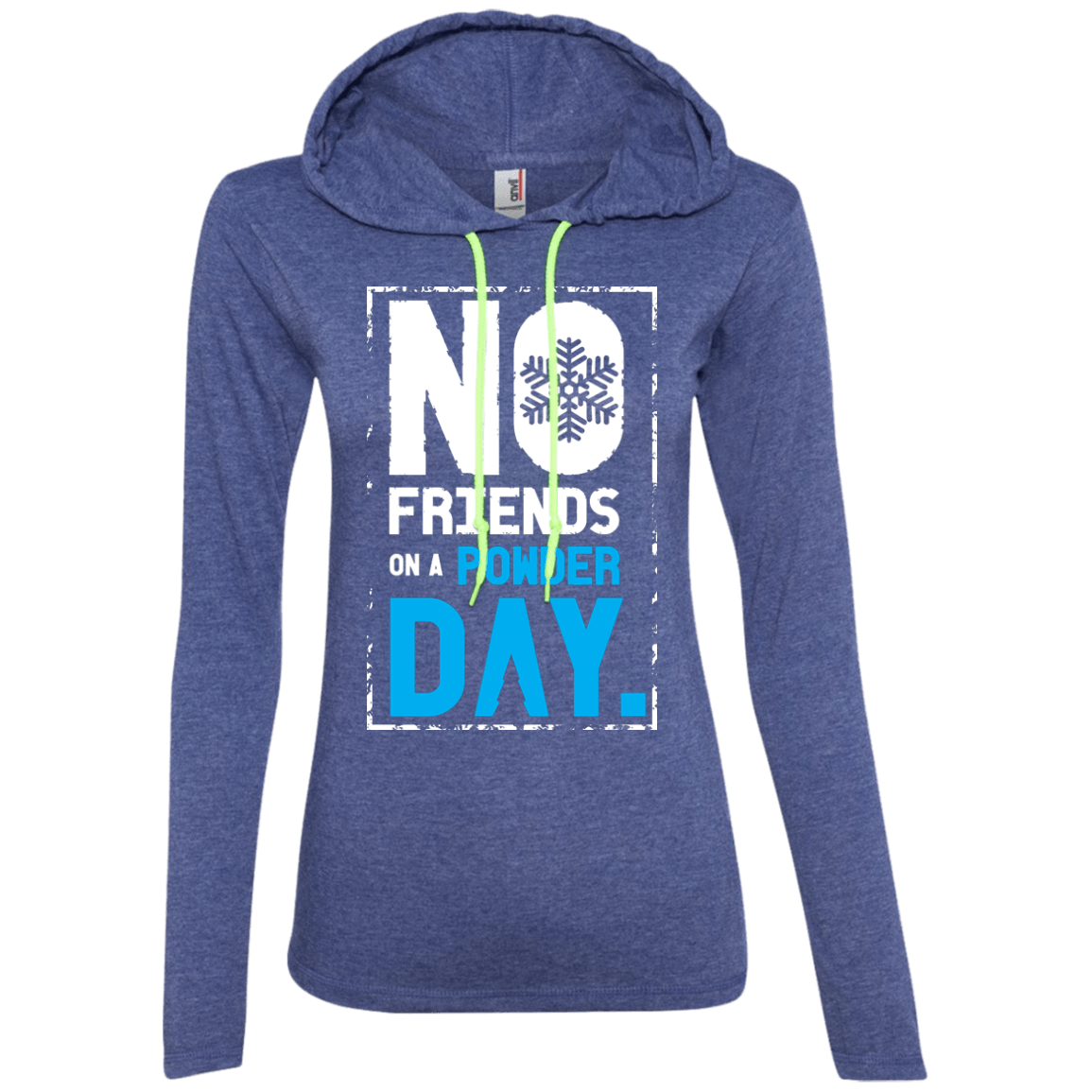 No Friends On A Powder Day Hoodies - Powderaddicts
