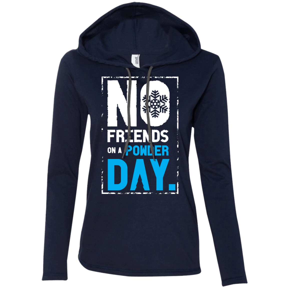 No Friends On A Powder Day Hoodies - Powderaddicts
